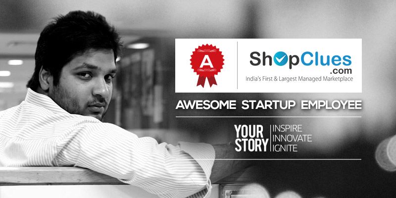 [Awesome Startup Employee] The rockstar of ShopClues, Vidit Jain