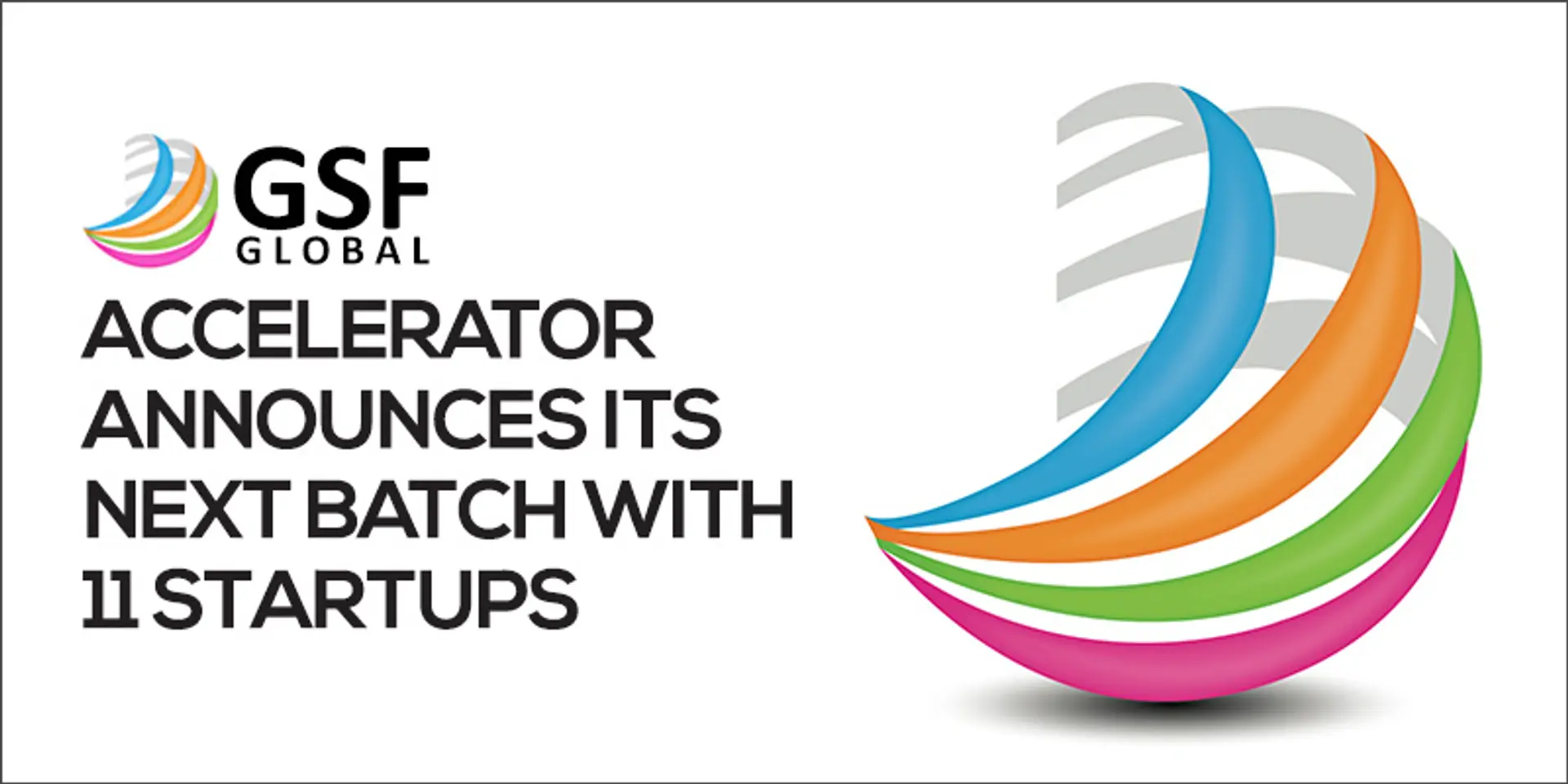 GSF Global Accelerator announces its next batch with 11 startups