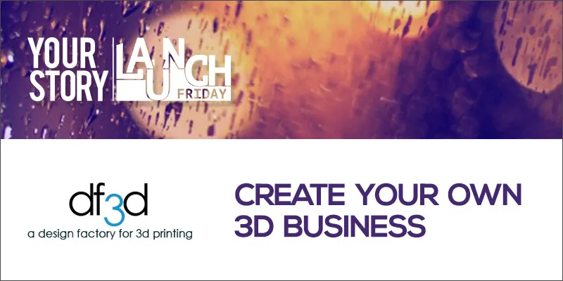 yourstory_LaunchFriday_DF3D (1)