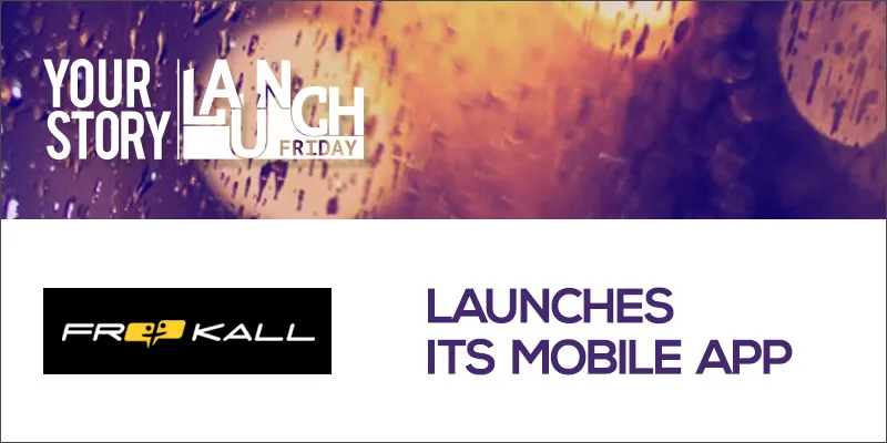 yourstory_LaunchFriday_Freekall