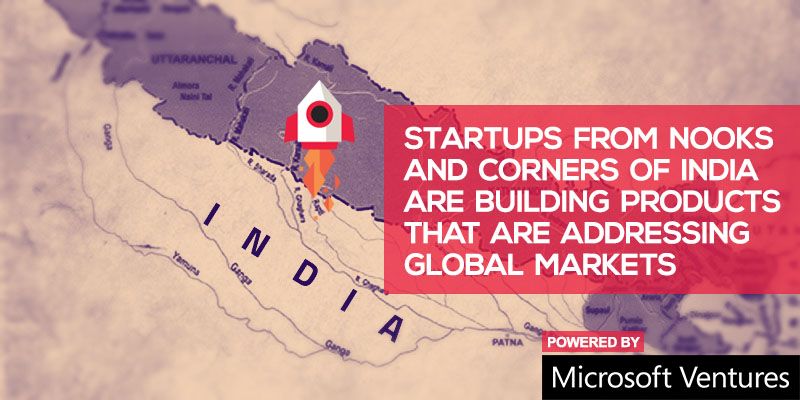 “Startups from nooks and corners of India are building products that are addressing global markets” – Ravi Narayan, Microsoft Ventures