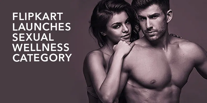 yourstory_FlipkartLaunchesSexualWellnessCategory