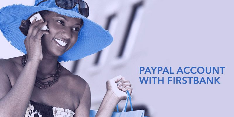 PayPal signed up thousands of users in Nigeria – partners with FirstBank