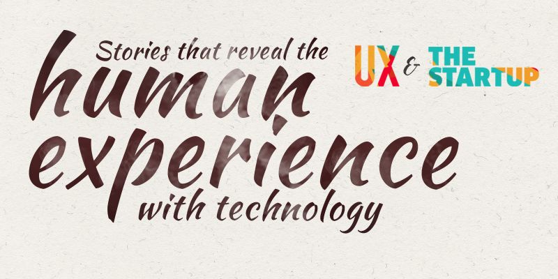 UX and the startup: Stories of human experience with technology