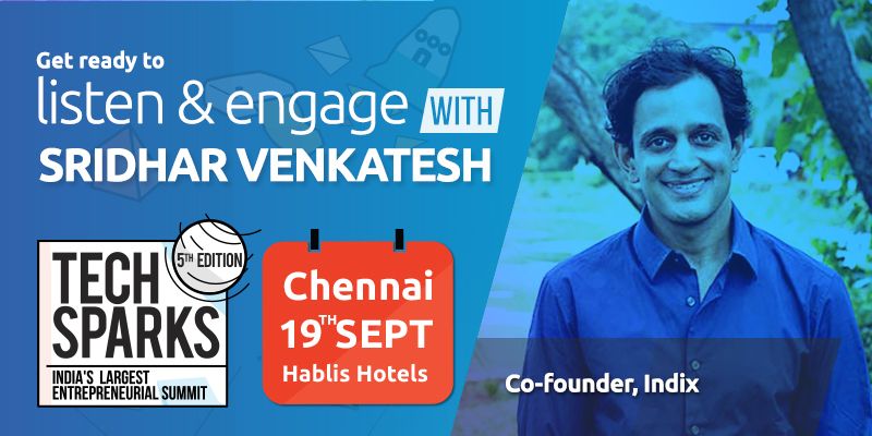 Attention Chennai, Techsparks is here and here's why you should care