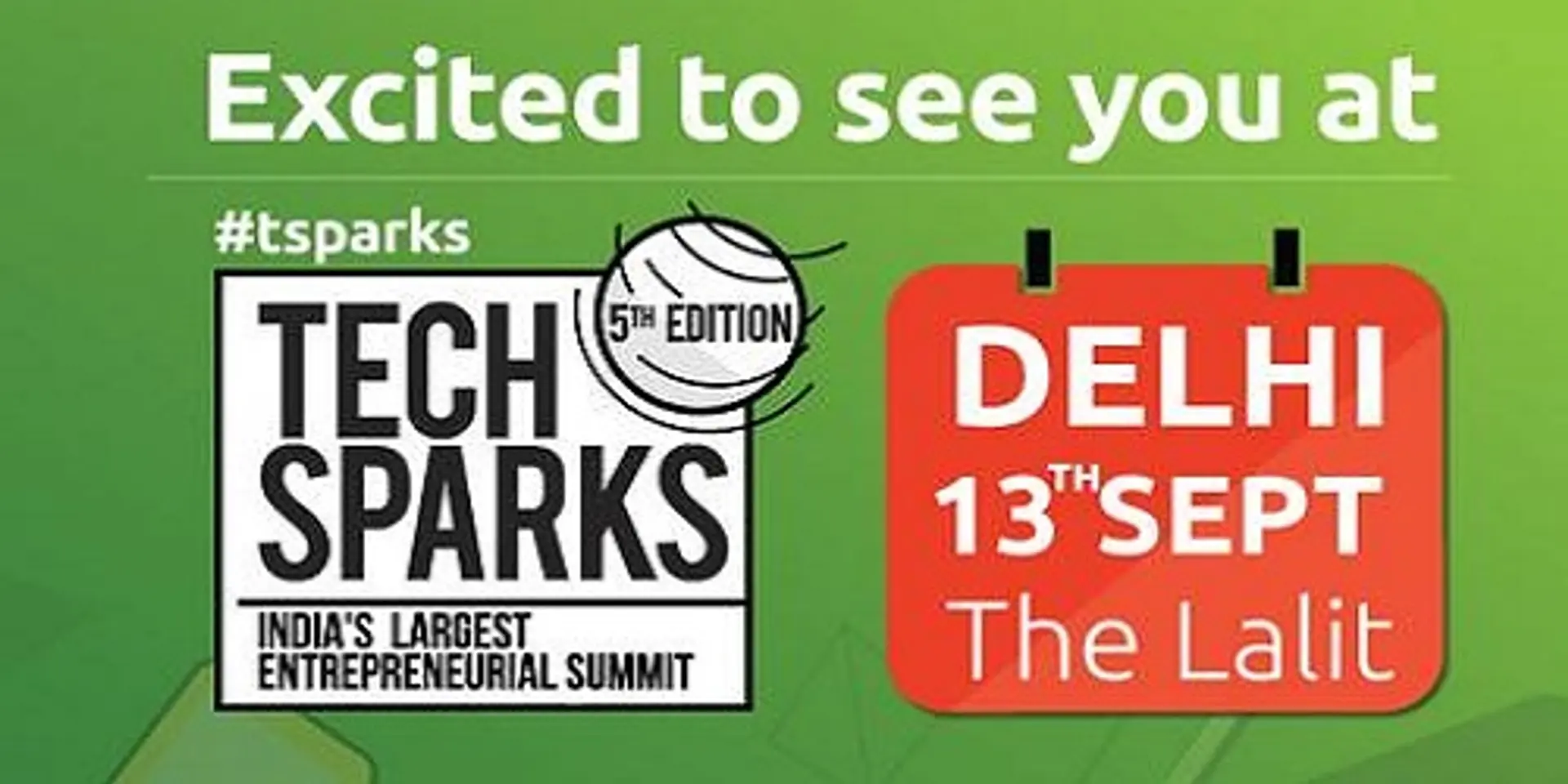 If you're a startup enthusiast in Delhi, TechSparks is the thing for you today!