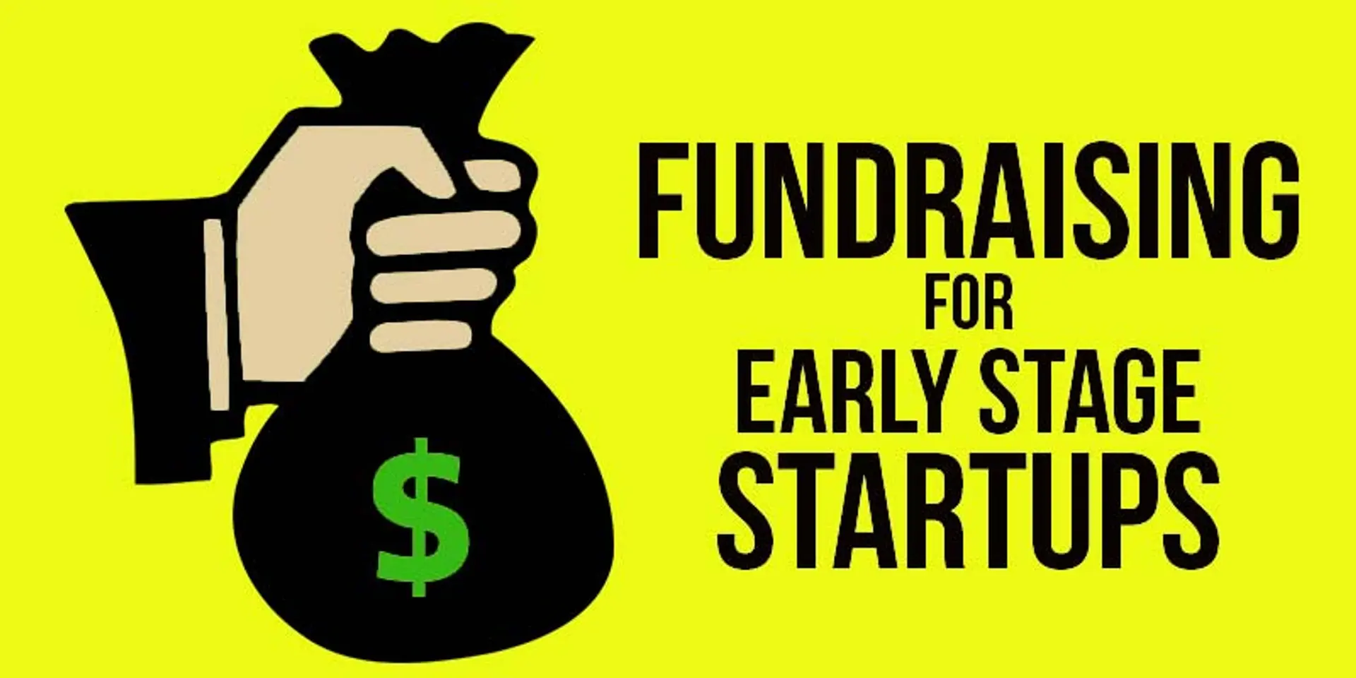 Fundraising for early stage entrepreneurs 101