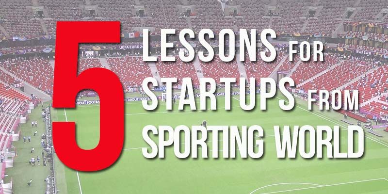 Five incredible lessons for startups from the sporting world