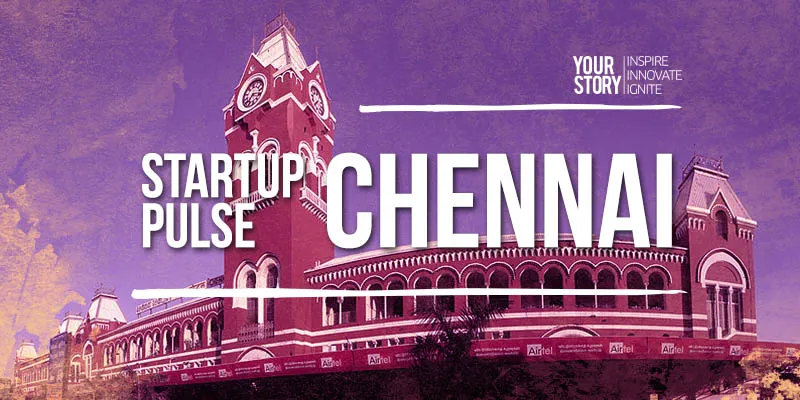 yourstory_StartupPulse_Chennai