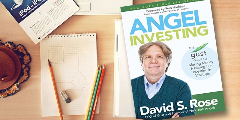 7 tips for angel investors and entrepreneurs - from David Rose, Founder of New York Angels