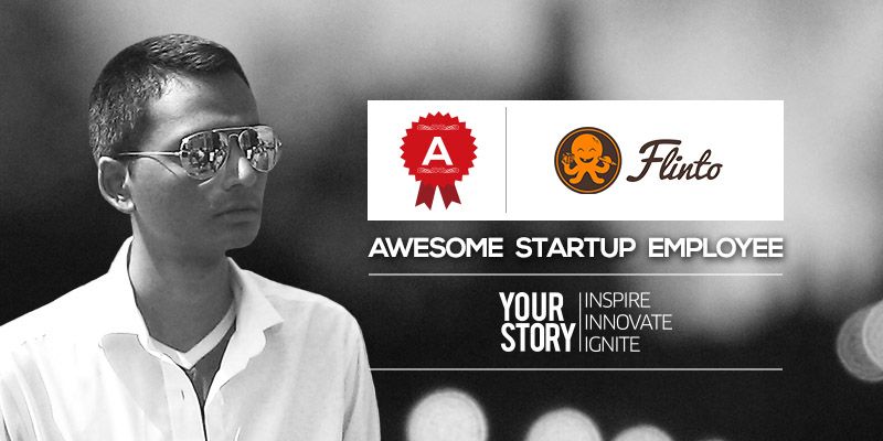[Awesome Startup Employee] For Flinto’s Kuttimani Tamilmani work is child’s play