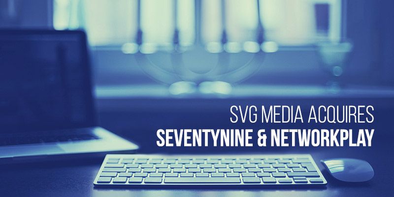 SVG Media acquires Mobile technology platform SeventyNine & performance display platform NetworkPlay