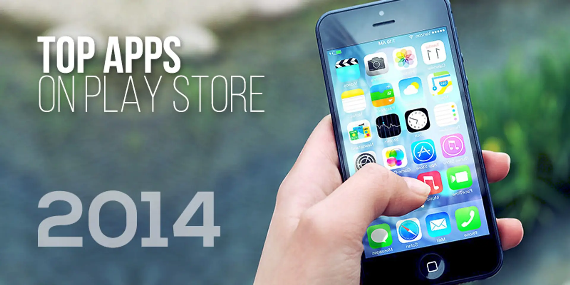 Most downloaded apps of 2014 on Android and iOS