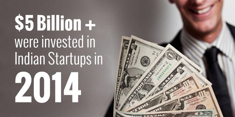 Over $5 billion were invested in Indian startups in 2014 across 300+ deals