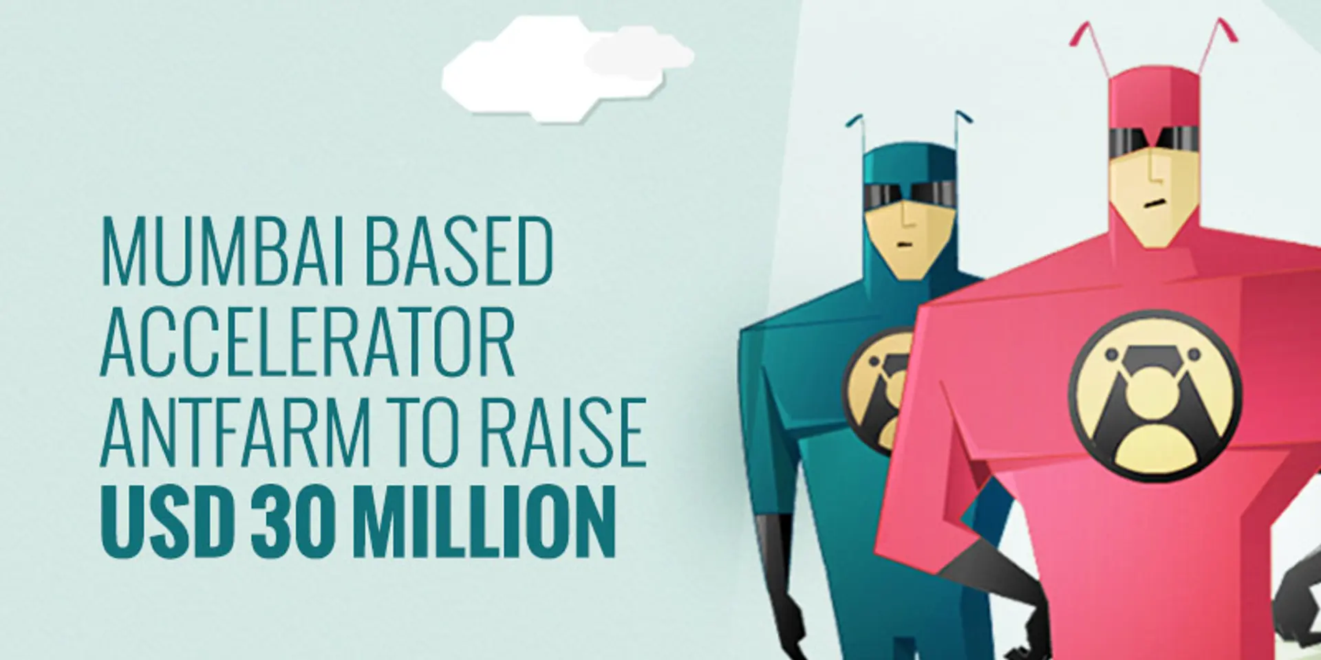 Mumbai-based accelerator AntFarm to raise $30 M soon