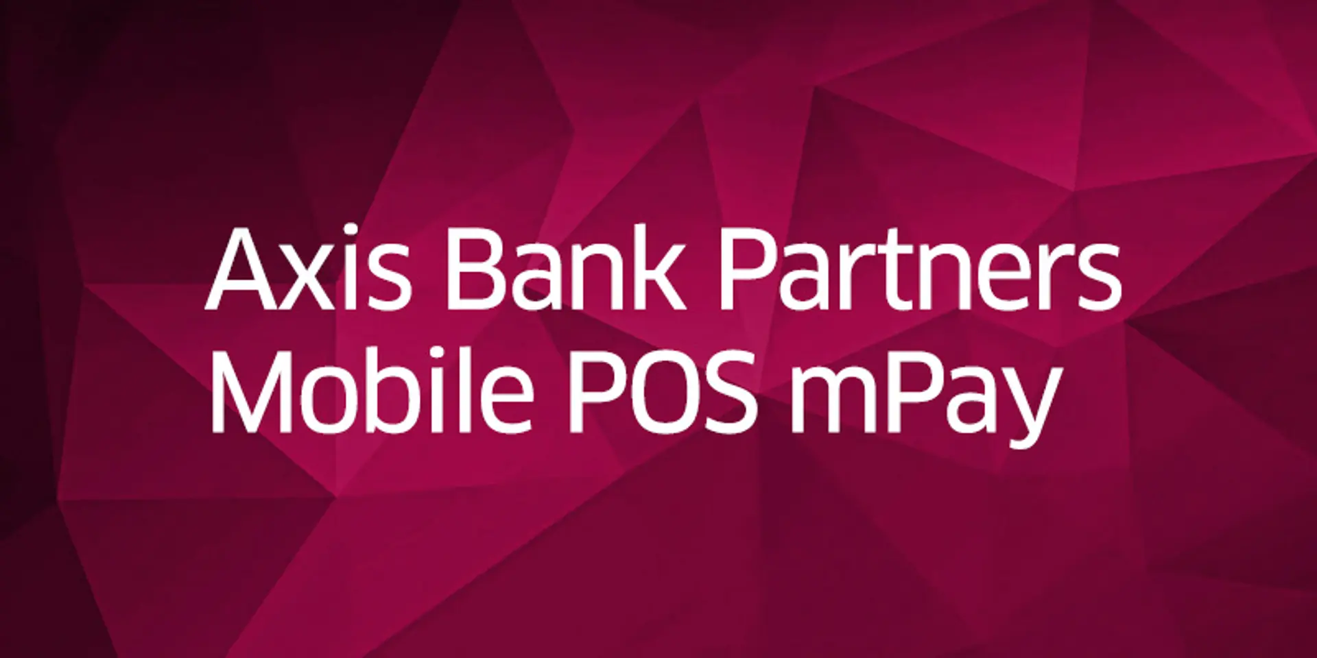 With Axis Bank partnership, mobile POS mPay eyes three lakh merchants on its platform by 2018