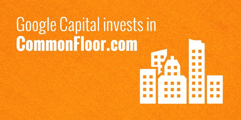 Google Capital invests in CommonFloor.com, real-estate market in India heats up 