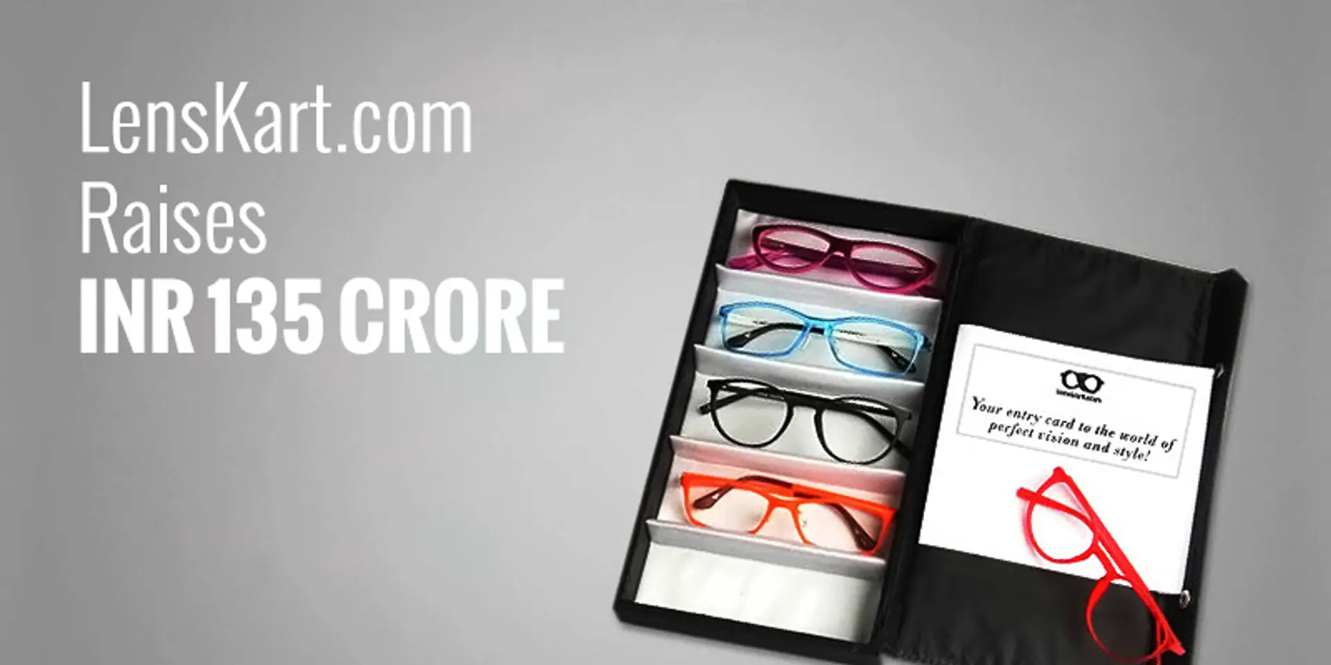 Lenskart raises Rs.135 Cr funding from TPG Growth, TR Capital, shuts down Bagskart, Jewelskart & Watchkart