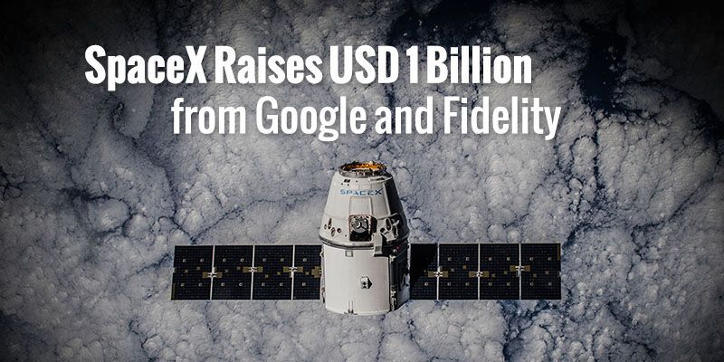 Elon Musk's SpaceX confirms $1 Billion in new funding from Google and Fidelity