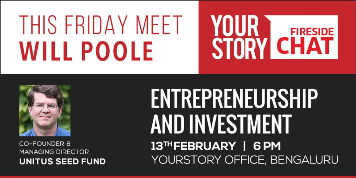 YourStory Fireside Chat with Will Poole, MD of Unitus Seed Fund