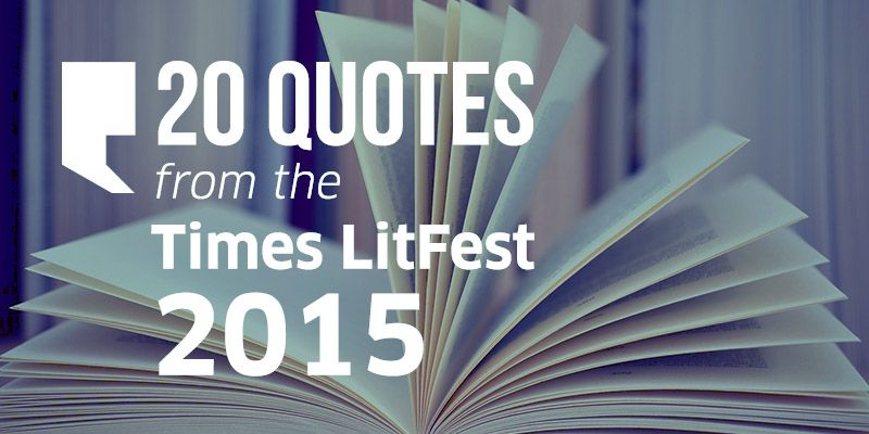 ‘Technology democratises entrepreneurship’ – 20 quotes from the Times LitFest 2015!