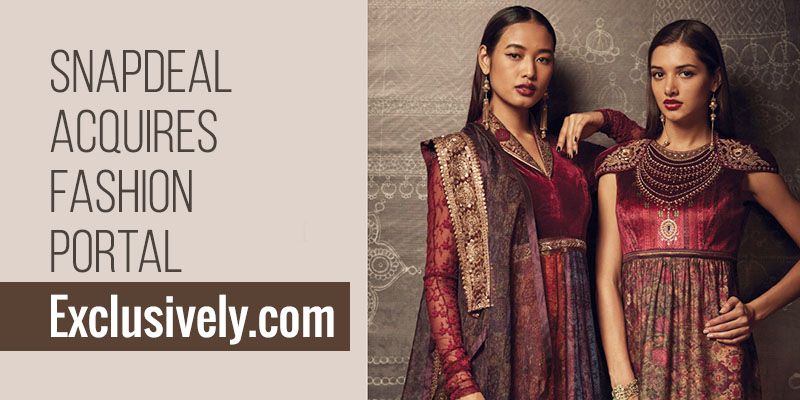 Snapdeal snaps up fashion portal Exclusively.com; becomes India’s first online fashion mall