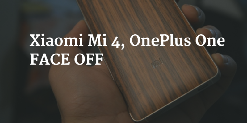 Xiaomi Mi 4, OnePlus One battle it out on the ‘budget flagship’ war today