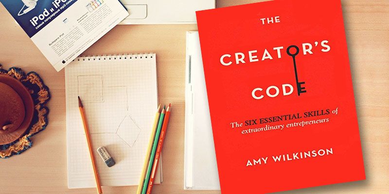 The Creator's Code: 6 essential skills of extraordinary entrepreneurs