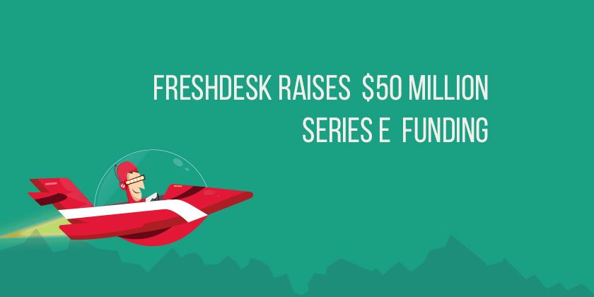 Freshdesk raises $50 Million Series E funding from Tiger Global, Google Capital and Accel