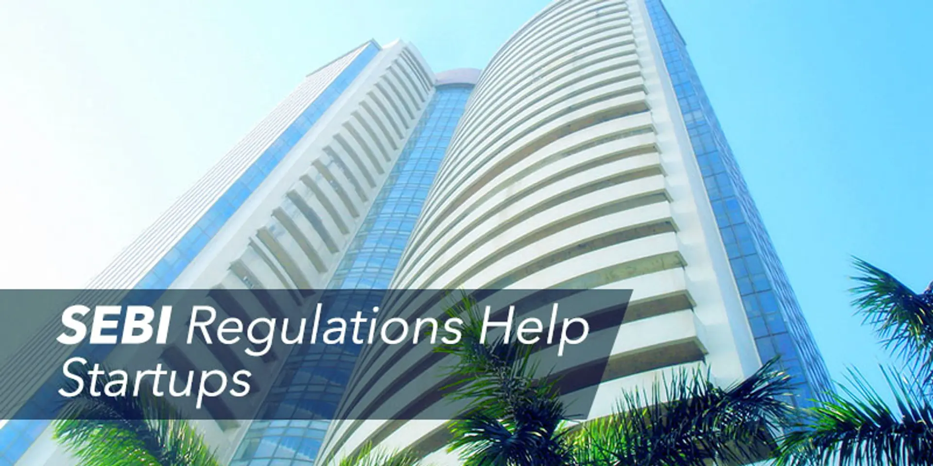 Promoter? No, it’s entrepreneur! – How SEBI rewrote its regulations for startups in 100 days