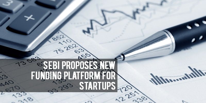 Sebi issues proposal for new fund-raising platform for startups