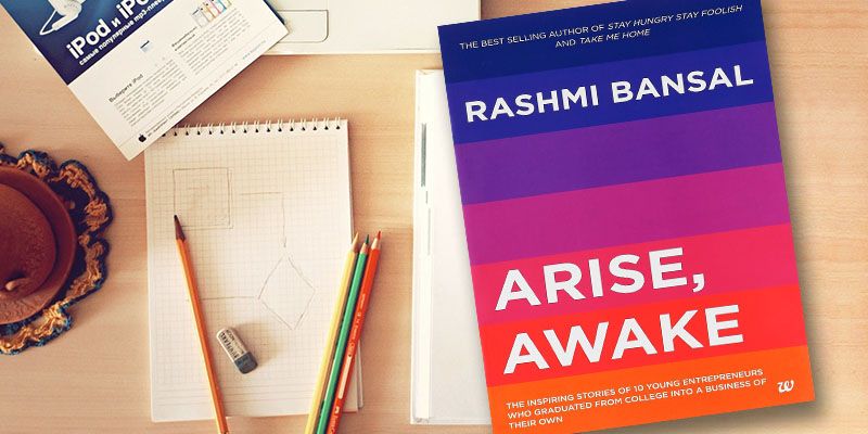 From college to startup: inspiring stories of 10 young entrepreneurs, by Rashmi Bansal