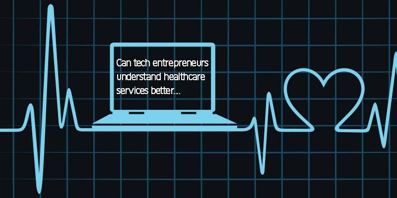 Can tech entrepreneurs understand healthcare services better?
