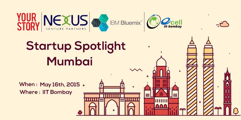 YourStory brings ‘Startup Spotlight’ to Mumbai in association with Nexus Venture Partners and IBM
