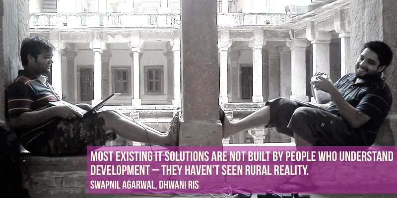 'Whatever we’re doing, I know, is not scalable,' says Swapnil Agarwal of Dhwani RIS