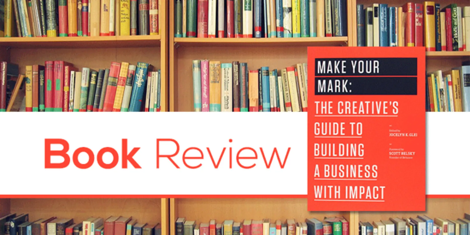 Make your mark: startup tips from 21 founders and creatives
