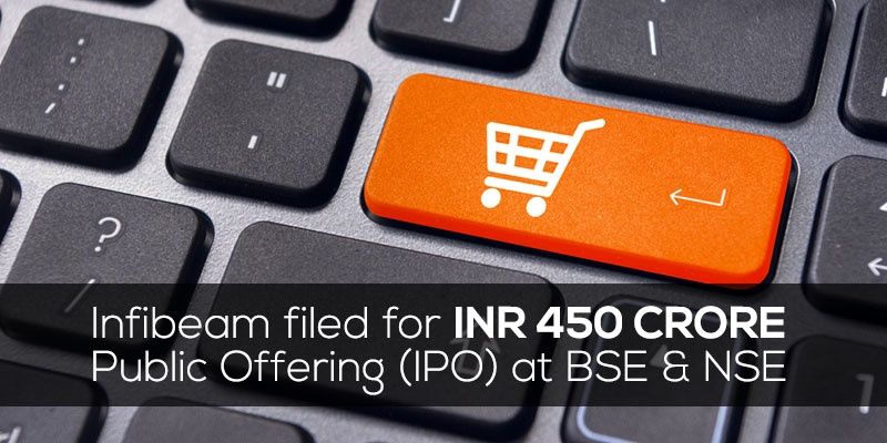 Exclusive: Infibeam files draft papers to raise Rs 450 crore through IPO at BSE and NSE