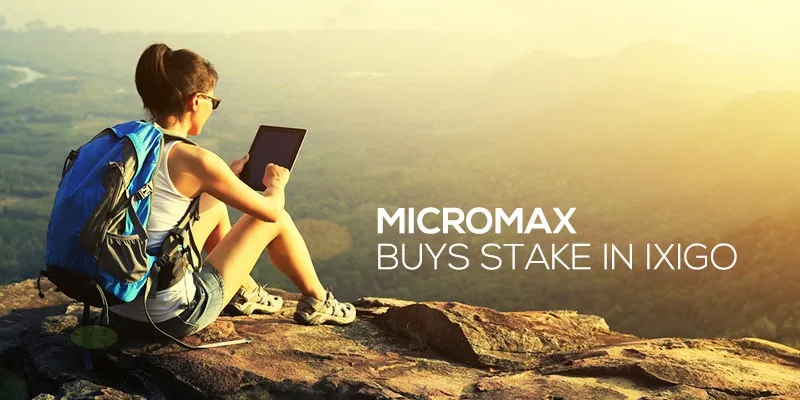 yourstory-Micromax-buys-stake-in-ixigo