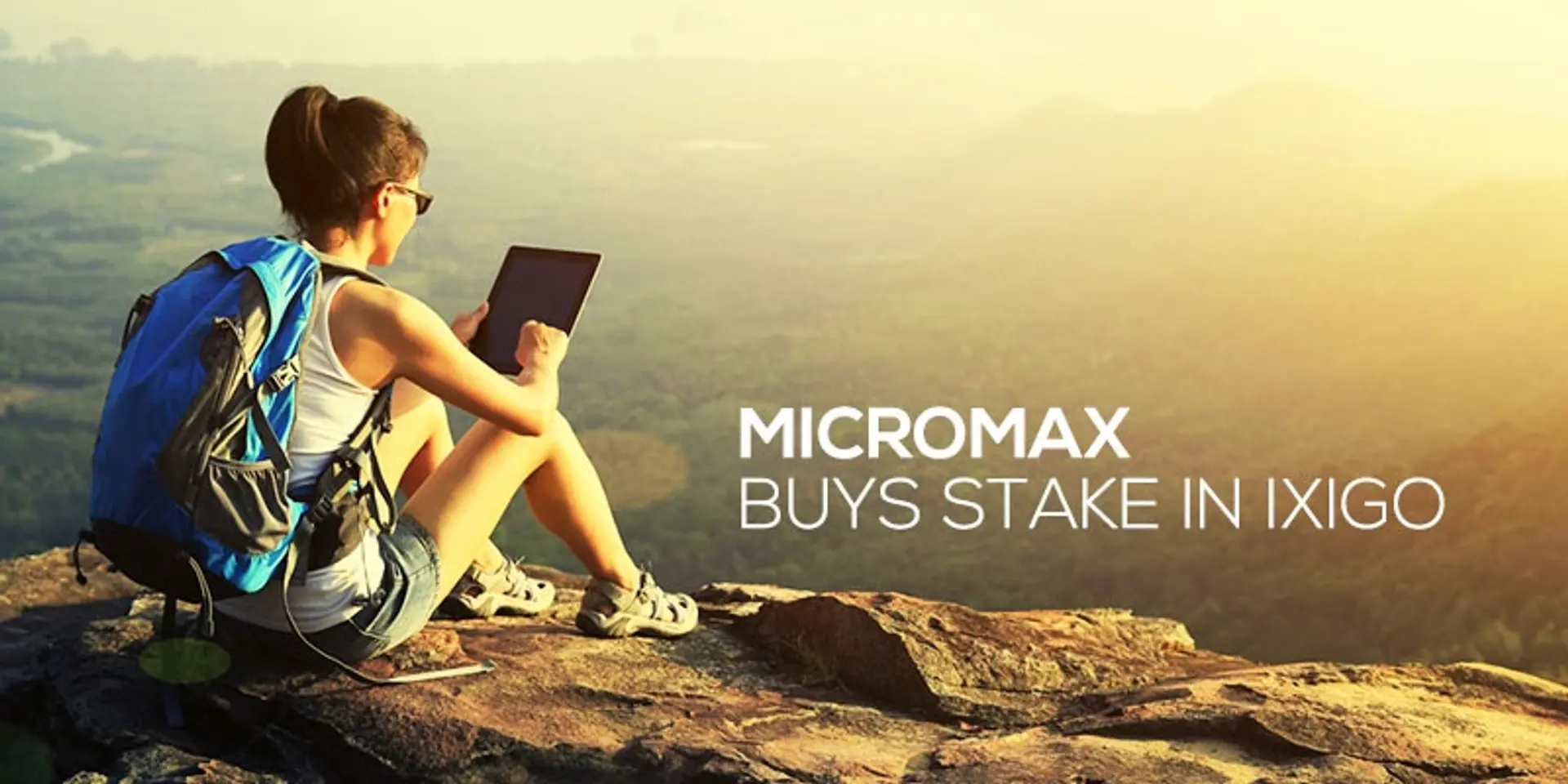 With 60K transactions in a month, ixigo secures strategic investment from Micromax