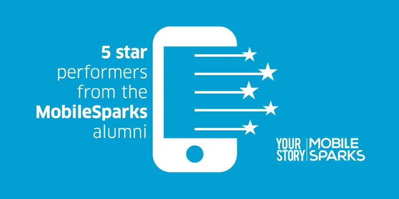 yourstory-5-star-performers-from-the-MobileSparks-alumni