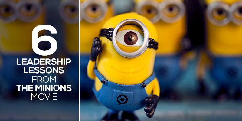 Lessons in leadership from The Minions