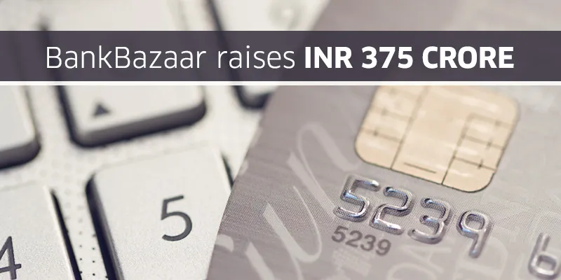 yourstory-bankbazaar-raises-375-crore