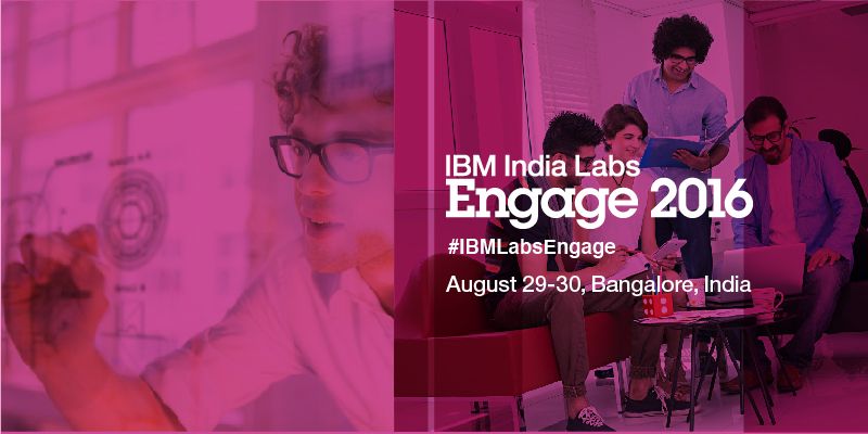 3 reasons why you should attend IBM India Labs Engage 2016