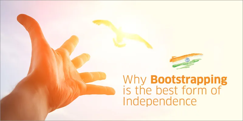 yourstory-Why Bootstrapping-is-the-best-form-of-Independence