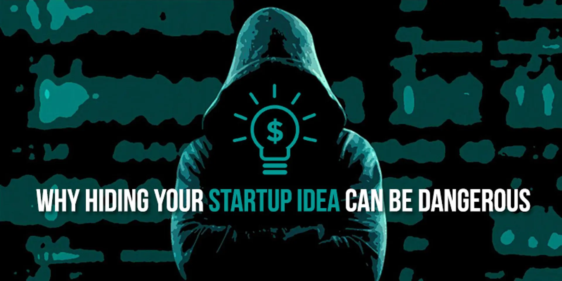 Why hiding your startup idea can prove detrimental to your growth