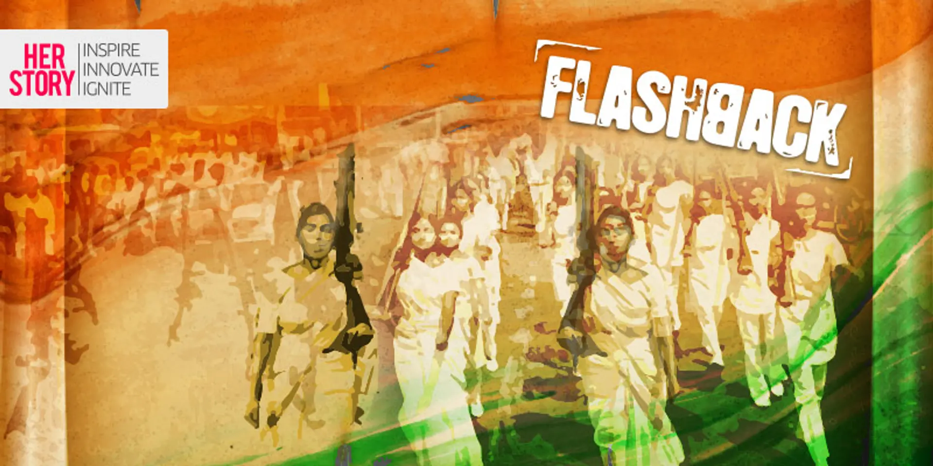 HerStory Flashback Indian women revolutionaries