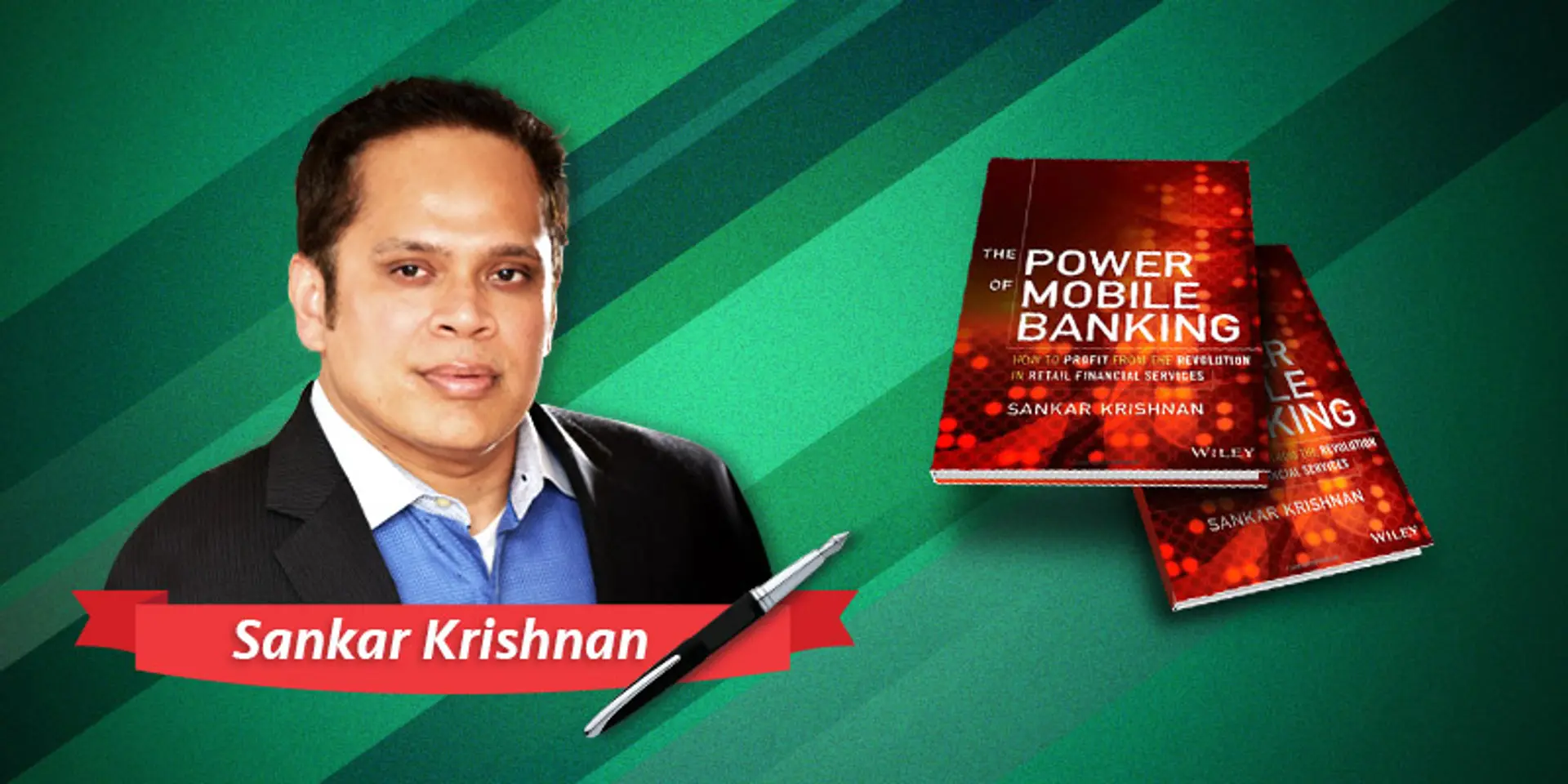'This is the most exciting time for fintech' – in conversation with Sankar Krishnan, author, ‘The Power of Mobile Banking’