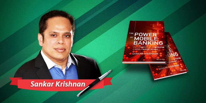 'This is the most exciting time for fintech' – in conversation with Sankar Krishnan, author, ‘The Power of Mobile Banking’