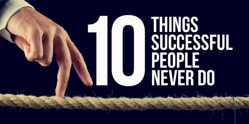 THINGS-SUCCESSFUL-PEOPLE-NEVER-DO