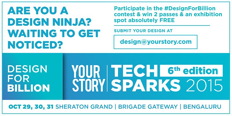 #DesignForBillion – Your chance to get noticed at TechSparks 2015, India’s largest entrepreneurial summit